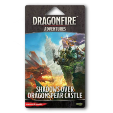 Dragonfire: Adventure Pack – Shadows over Dragonspear Castle