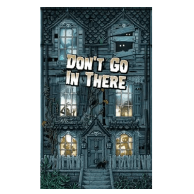 Don’t Go In There “Deluxe Edition” – EN