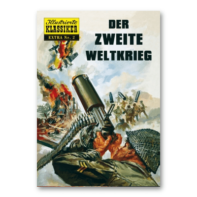 Illustrierte Klassiker: Extra 2 "Der Zweite Weltkrieg" (HC) - DE