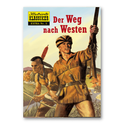 Illustrierte Klassiker: Extra 5 "Der Weg nach Westen" (HC) - DE